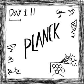 DAY 1: PLANCK