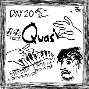 DAY 20: QUASI